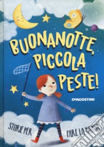 Buonanotte, piccola peste! Storie per fare la nanna libro di Orsi Tea