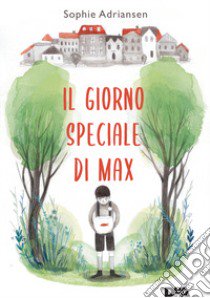 Il giorno speciale di Max libro di Adriansen Sophie