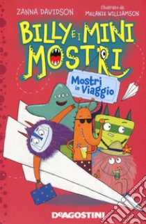 Mostri in viaggio. Billy e i Mini Mostri. Ediz. a colori libro di Davidson Zanna