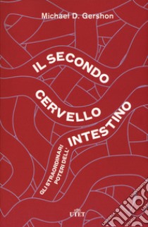 Il secondo cervello. Gli straordinari poteri dell'intestino libro di Gershon Michael D.; Petruccioli M. G. (cur.)