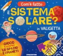 Com'è fatto il sistema solare? Gioco e scopro lo spazio e i pianeti. Ediz. a colori. Con puzzle libro di Costamagna Beatrice