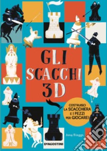 Gli scacchi 3D. Con scacchiera libro