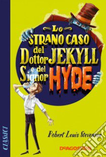 Lo strano caso del dottor Jekyll e del signor Hyde libro di Stevenson Robert Louis