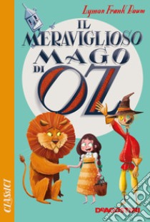 Il meraviglioso Mago di Oz libro di Baum L. Frank