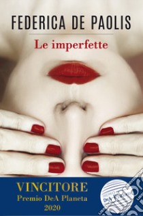 Le imperfette libro di De Paolis Federica