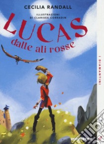 Lucas dalle ali rosse libro di Randall Cecilia