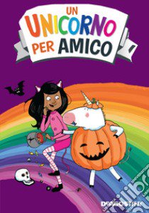 La sorpresa spaventosa. Un unicorno per amico libro di Bird Pip