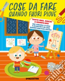 Cose da fare quando fuori piove libro di Strada Annalisa