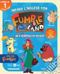 Imparo l'inglese con Fumbleland. Mi è scappato un errore. Livello 1 libro