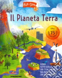 Il pianeta Terra. Alza e scopri di più libro di Martin Ruth