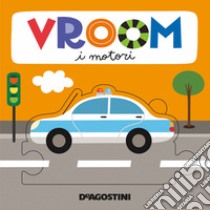 Vroom i motori. Ediz. a colori libro di Tinarelli Beatrice