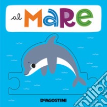 Al mare. Ediz. a colori libro di Tinarelli Beatrice