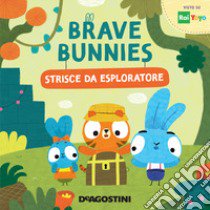 Strisce da esploratore. Brave Bunnies. Ediz. a colori libro