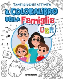 Il coloralibro della famiglia GBR. Ediz. illustrata libro di GBR