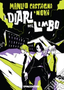 I diari del Limbo libro di Castagna Manlio