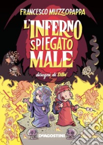 L'inferno spiegato male libro di Muzzopappa Francesco