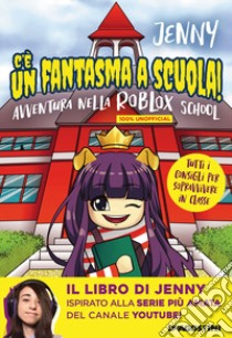 C'è un fantasma a scuola! Avventura nella Roblox School libro di Puddu Jennifer Jenny