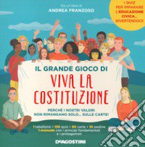 Il grande gioco di Viva la Costituzione. Con Gioco libro di Franzoso Andrea; Valentino P. (cur.)