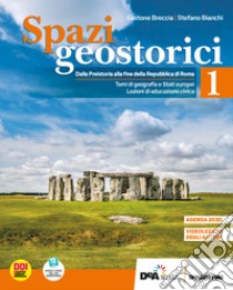 Spazi geostorici. Per le Scuole superiori. Con e-book. Con espansione online. Vol. 1: Dalla Preistoria alla fine della Repubblica di Roma libro di Breccia Gastone; Grillo Paolo; Bianchi Stefano