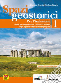 Spazi geostorici. Per l'inclusione. Per le Scuole superiori. Con e-book. Con espansione online. Vol. 1 libro di Breccia Gastone; Grillo Paolo; Bianchi Stefano