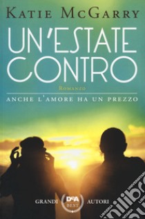 Un'estate contro libro di McGarry Katie