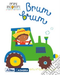 Brum brum. Ediz. a colori libro di Petit Véronique