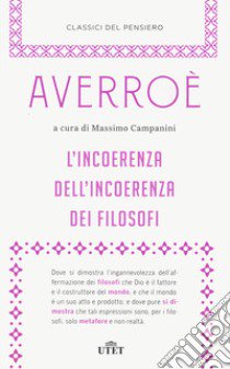 L'incoerenza dell'incoerenza dei filosofi libro di Averroè; Campanini M. (cur.)