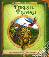 Foreste pluviali. Ediz. a colori. Con gadget libro di Honovich Nancy