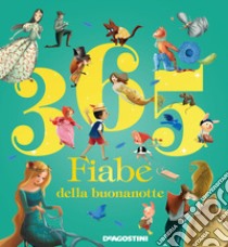 365 fiabe della buonanotte. Ediz. a colori libro di Valentino Paolo