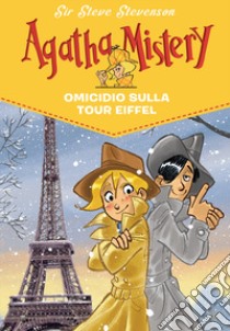 Omicidio sulla tour Eiffel. Nuova ediz. libro di Sir Steve Stevenson