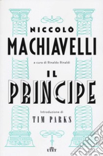 Il principe libro di Machiavelli Niccolò; Rinaldi R. (cur.)