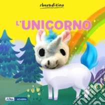 L'unicorno. Nuova ediz. libro di Ying Victoria