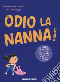 Odio la nanna. Ediz. a colori. Con Carte libro di Lepetit Emmanuelle