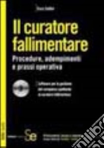 Il curatore fallimentare. Con CD-ROM libro di Sollini Enzo