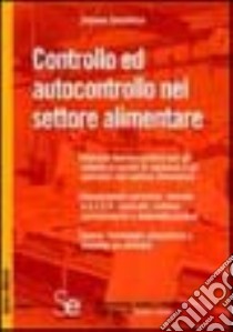 Controllo ed autocontrollo nel settore alimentare libro di Sanchirico Antonio