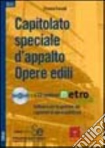 Capitolato speciale d'appalto opere edili. Con CD-ROM libro di Fossati Franco