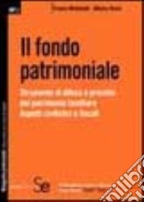 Il fondo patrimoniale libro di Michelotti Franco - Rossi Alfonso