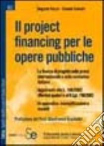 Il project financing per le opere pubbliche libro di Vacca Augusto; Solustri Claudio