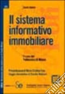 Il sistema informativo immobiliare libro di Talamo Cinzia