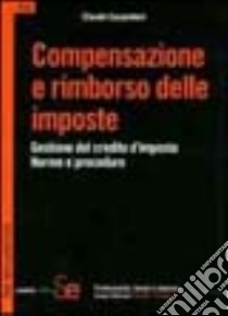 Compensazione e rimborso delle imposte libro di Carpentieri Claudio