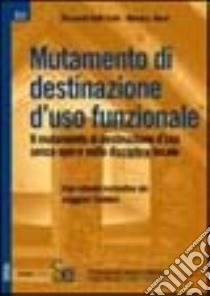 Mutamento di destinazione d'uso funzionale libro di Delli Santi Riccardo; Borzi Manrico