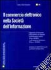 Il commercio elettronico nella società dell'informazione libro di Sirotti Gaudenzi Andrea