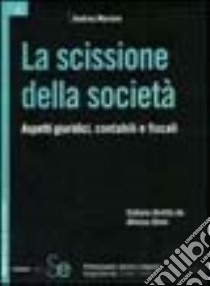 La scissione della società libro di Mariani Andrea