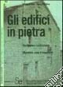 Gli edifici in pietra libro di Tubi Norberto - Silva M. Pia