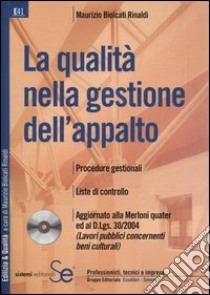 La qualità nella gestione dell'appalto. Con CD-ROM libro di Biolcati Rinaldi Maurizio