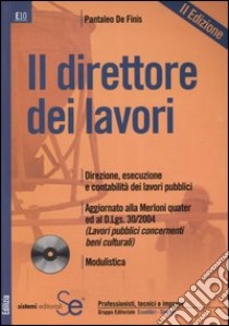 Il direttore dei lavori. Con CD-ROM libro di De Finis Pantaleo