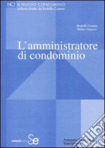 L'amministratore di condominio libro di Cusano Rodolfo; Guazzo Walter