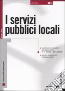 I servizi pubblici locali libro di Tretola Luigi