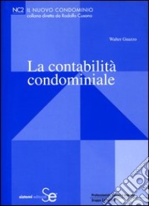 La contabilità condominiale libro di Guazzo Walter