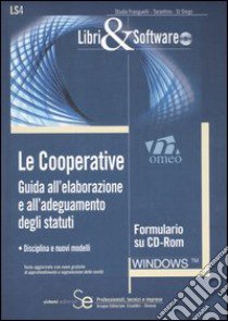 Le cooperative. Guida all'elaborazione e all'adeguamento degli statuti. Con CD-ROM libro di Studio Franguelli-Tarantino-Di Diego (cur.)